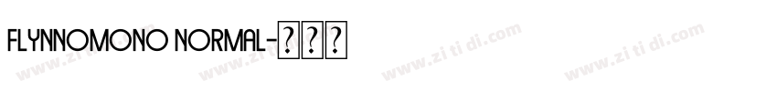 flynnomono normal字体转换 flynnomono normal字体转换